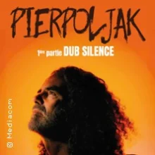Pierpoljak + 1ère partie Dub Silence – Reggae Night #3