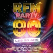 RFM Party 80 – Le Concert Anniversaire – Les 20 Ans