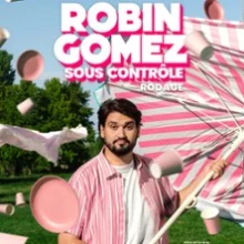Robin Gomez – Sous Contrôle (Rodage)