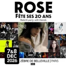 Rose – Rose fête ses 20 ans
