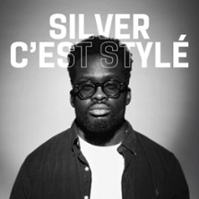 Silver, C&rsquo;est Stylé