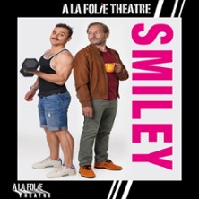 Smiley – A la Folie Théâtre, Paris