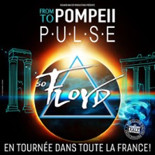So Floyd – From Pompeii to Pulse – Paris & Tournée