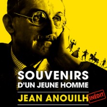 Souvenirs d&rsquo;Un Jeune Homme – Jean Anouilh – Petit Louvre – Salle Van Gogh, Avignon