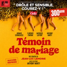 Témoin de Mariage – Théâtre de la Gaîté-Montparnasse, Paris