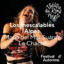 Los Inescalables Alpes – Buscando a Currito – Théâtre du Rond-Point, Paris