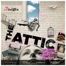 The Attic – Les Choses que J&rsquo;ai vues Allongée sur le Dos-Espace Marcel Carné, Saint-Michel-sur-Orge
