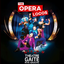 The Opera Locos – Théâtre Gaité-Rive Gauche, Paris