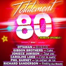 Totalement 80 – La tournée des artistes des années 80
