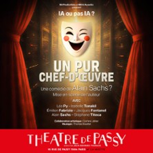 Un Pur Chef d&rsquo;Oeuvre – Théâtre de Passy, Paris
