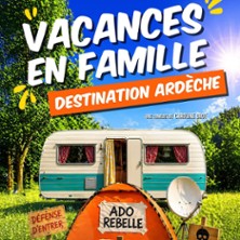 Vacances en Famille : Destination Ardèch – Lablascène, Lablachere
