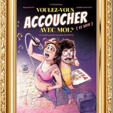 Voulez Vous Accoucher avec Moi – Le Zygo Comédie, Vannes
