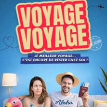 Voyage Voyage – Comédie Le Mans, Le Mans