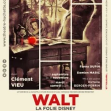 Walt – La Folie Disney – Théâtre de la Huchette, Paris