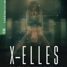 X Elles – Théâtre des Mathurins, Paris