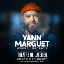 Yann Marguet – Nouveau Spectacle – Théâtre de l&rsquo;Atelier, Paris