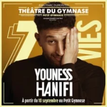 Youness Hanifi – 7 Vies – Petit Gymnase, Paris
