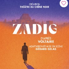 Zadig – Théâtre du Chêne Noir, Avignon