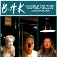 B.A.K. – Théâtre des Beaux Arts, Bordeaux