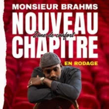 Monsieur Brahms – Nouveau Chapitre: Zone de Confort, La Divine Comédie – Paris