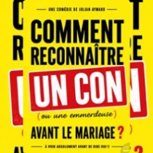 Comment Reconnaitre un Con… – Théâtre Le Bourvil, Paris