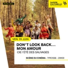 Don’t Look Back… Mon Amour