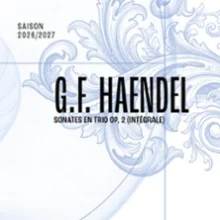 G.F. Haendel – Sonates en Trio op.2 (intégrale)