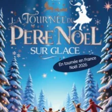La Tournée du Père Noël sur Glace – Coliseum, Amiens