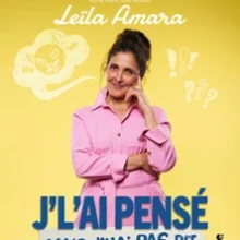 Leïla Amara – J’l’ai pensé mais j’l’ai pas dit – La Divine Comédie, Paris