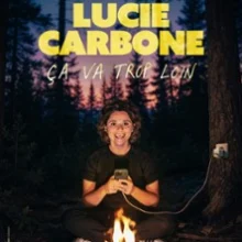 Lucie Carbone – Ça Va Trop Loin