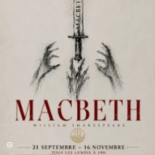 Macbeth – La Scène Parisienne, Paris