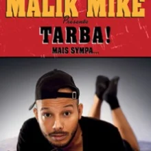 Malik Mike – Tarba mais Sympa – Palais de la Mutualité – Lyon