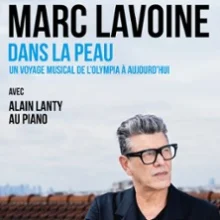 Marc Lavoine – Dans la Peau Avec Alain Lanty au Piano
