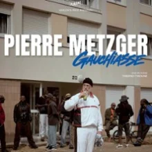 Pierre Metzger – Gauchiasse (Tournée)