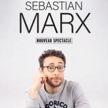 Sebastian Marx – Nouveau Spectacle