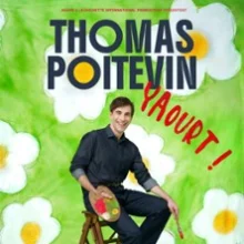 Thomas Poitevin – Yaourt – Théâtre de l&rsquo;Œuvre, Paris
