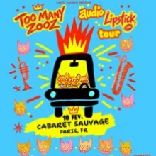 Too Many Zooz – Audio Lipstick Tour