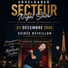 Abdelkader Secteur – Night Show – Le République, Paris