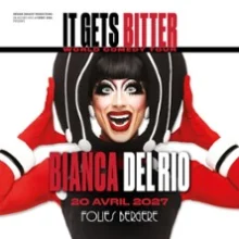 Bianca Del Rio – It Gets Bitter