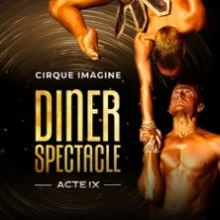 Cabaret Cirque Acte IX – Repas Spectacle – Cirque Imagine – Vaulx en Velin