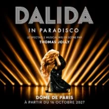 Dalida – In Paradisco – Dôme de Paris, Paris