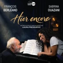 Hier Encore – Théâtre de la Madeleine, Paris