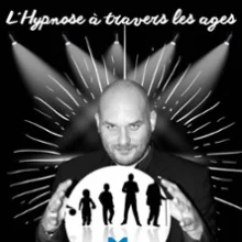 L’Hypnose à Travers les Ages
