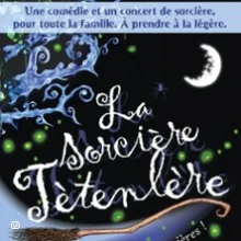 La sorcière Tétenlère – Comédie de la Roseraie, Toulouse