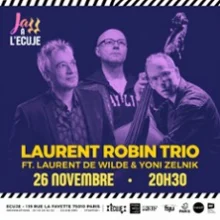 Laurent Robin, Laurent de Wilde, Yoni Zelnik