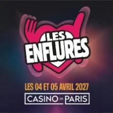 Les Enflures – Casino de Paris