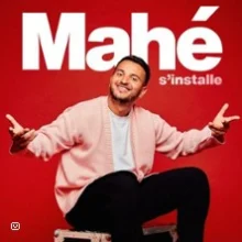 Mahé s&rsquo;installe