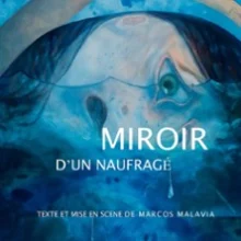 Miroir d&rsquo;un Naufragé – Théâtre de l&rsquo;Épée de Bois – Salle en Bois, Paris