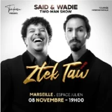 Said & Wadie – Two-Man Show – Ztek Taw