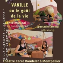 Vanille ou le Goût de la Vie – Carré Rondelet, Montpellier